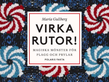 Virka rutor : magiska mönster för plagg och prylar Fashion