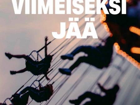 Kuka viimeiseksi jää For Cheap