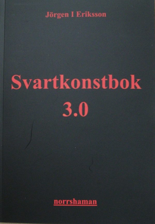 Svartkonstbok 3.0 : shamanism, folklig läkekonst och kosmisk magi Sale