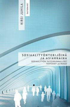 Sosiaalityöntekijöinä ja asiakkaina Online Sale