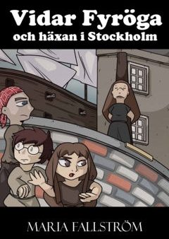 Vidar Fyröga och häxan i Stockholm Online