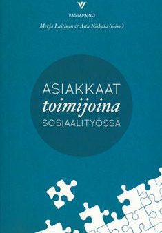 Asiakkaat toimijoina sosiaalityössä For Sale