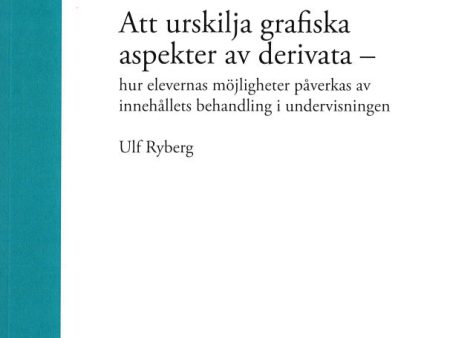 Att urskilja grafiska aspekter av derivata : hur elevernas möjligheter påverkas av innehållets behandling i undervisningen Online