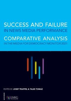 Success and failure in news media performance : comparative analysis in the media for democracy monitor 2021 on Sale