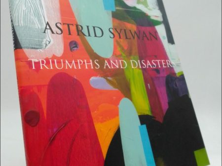 Astrid Sylwan : Triumphs and disasters Online Hot Sale