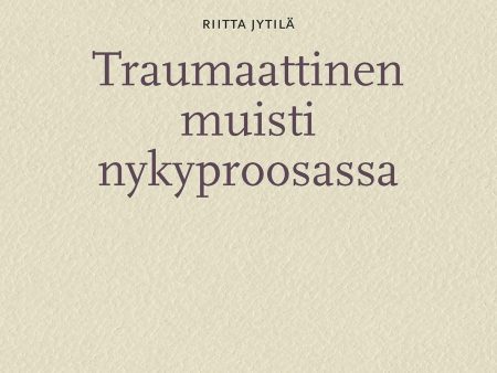 Traumaattinen muisti nykyproosassa Online Sale