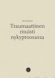 Traumaattinen muisti nykyproosassa Online Sale