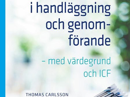 Social dokumentation i handläggning och genomförande : med värdegrund och ICF Online now