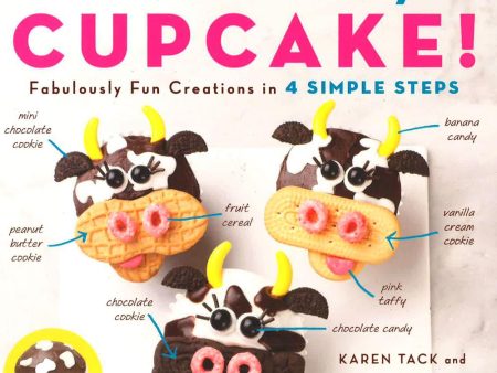 [Bargain corner] Make It Easy, Cupcake : Fabulously Fun Creations In 4 Simple Steps For Cheap